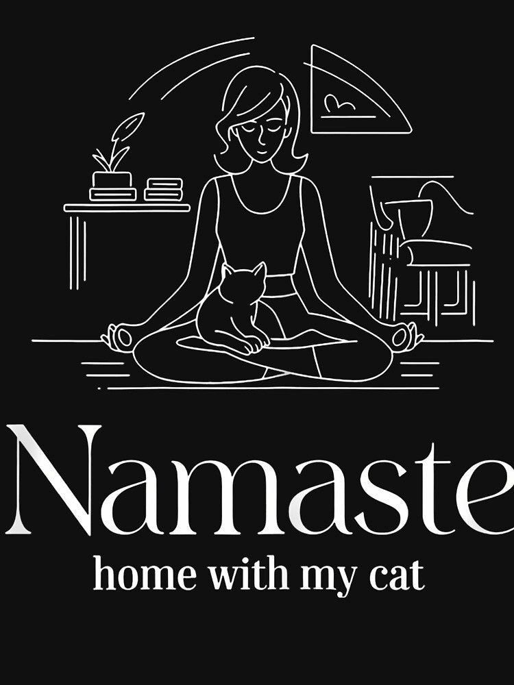 Namaste Home With My Cat Funny Cat Lover by AlbertaDana