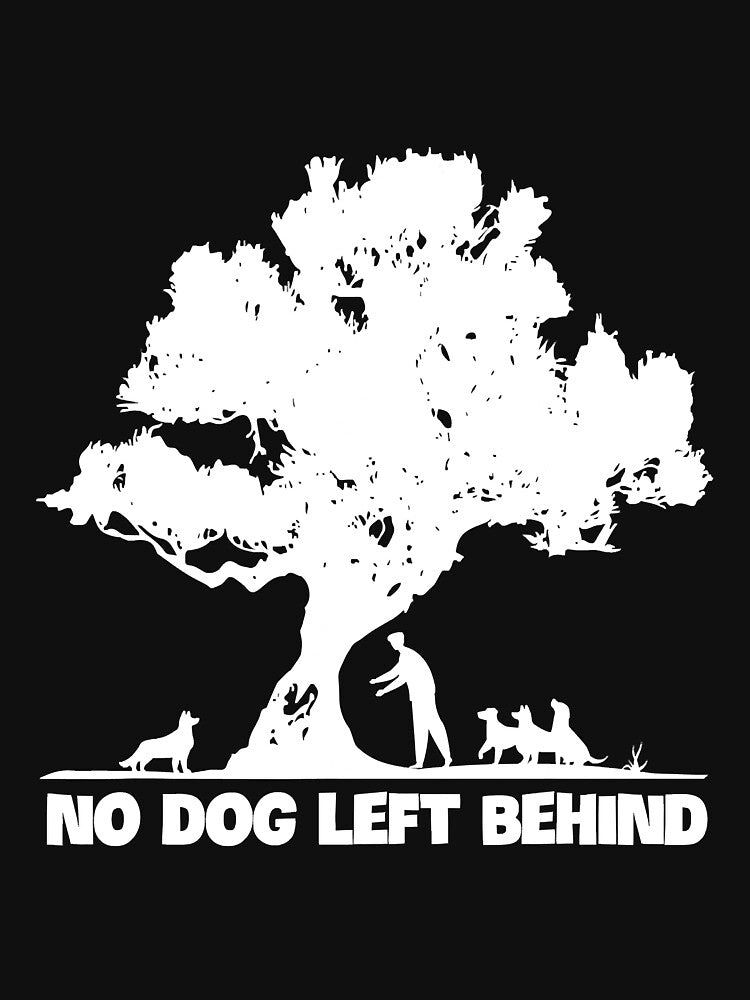 No Dog Left Behind Dogs Lover Owner by NeverLoseSF