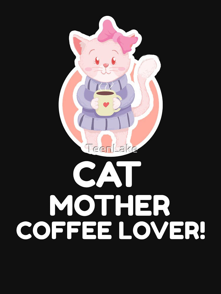 Cat Mother Coffee Lover new trending funny quote design by TeenLake