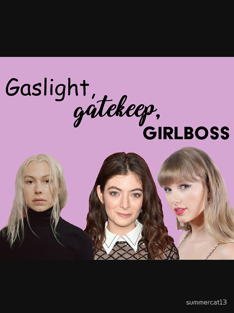 Gaslight Gatekeep Girl Boss by summercat13