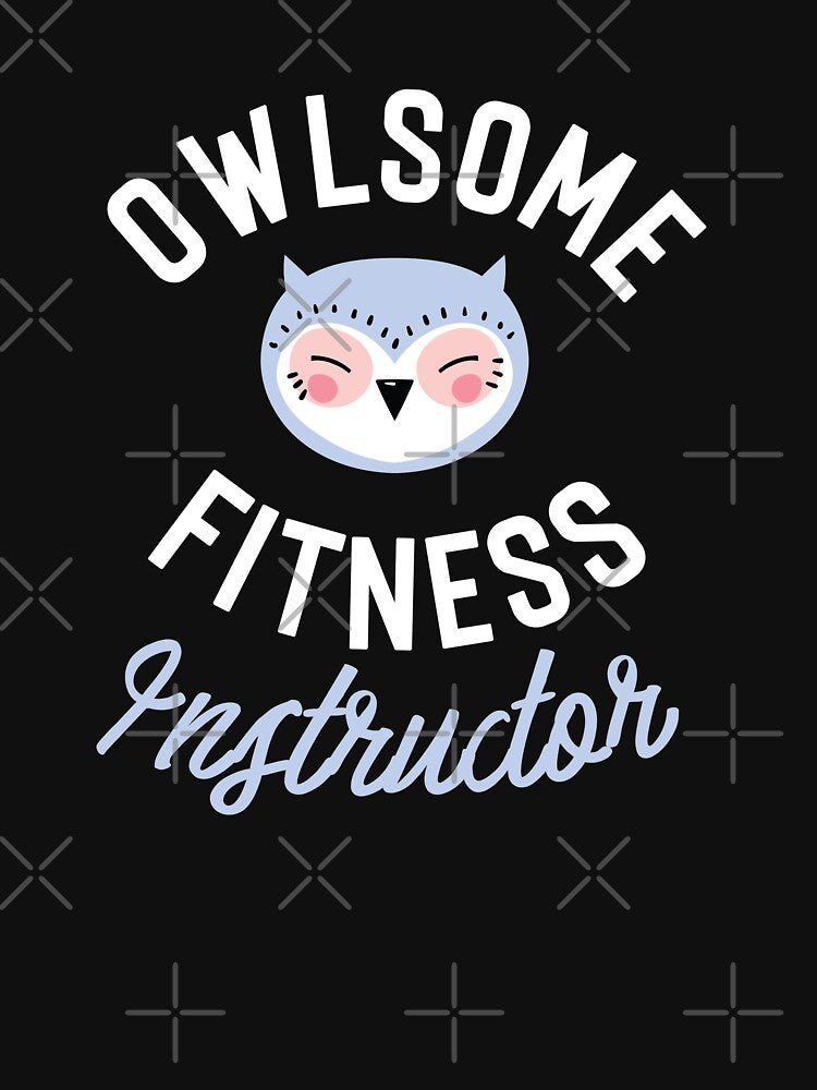 Owlsome Fitness Instructor Pun - Funny Gift Idea by betternotes