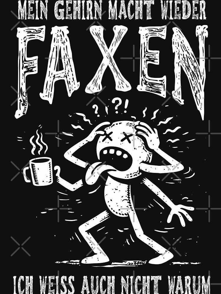 MEIN GEHIRN MACHT WIEDER FAXEN by Insomnia Project