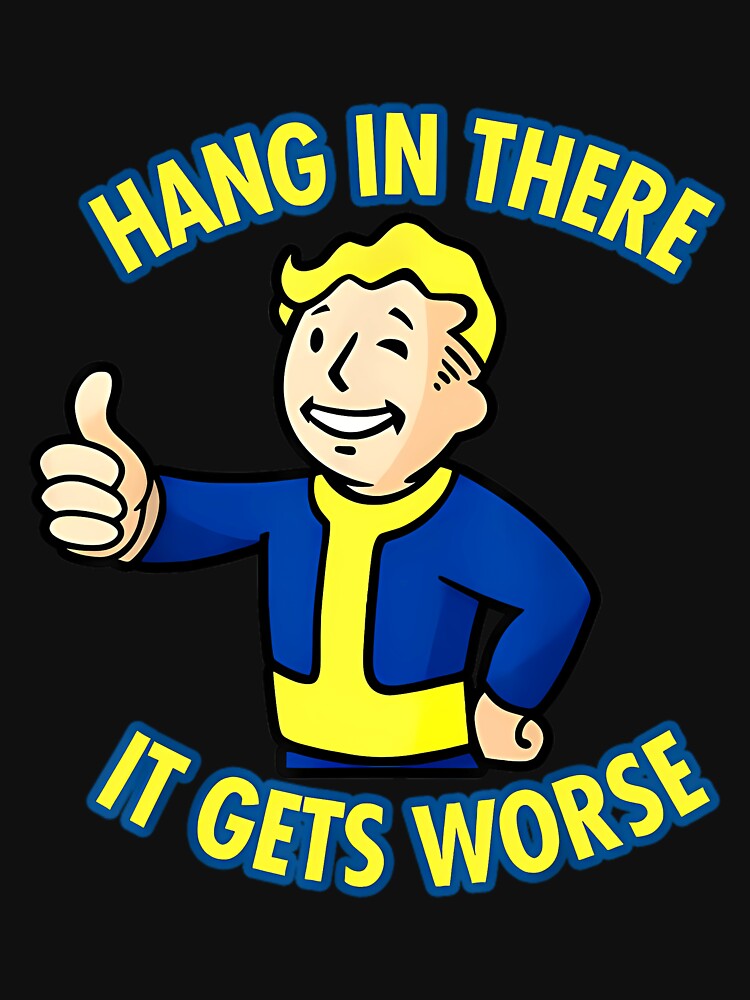 Hang In There It Gets Worse Sarcastic Humor by freelancerdpro