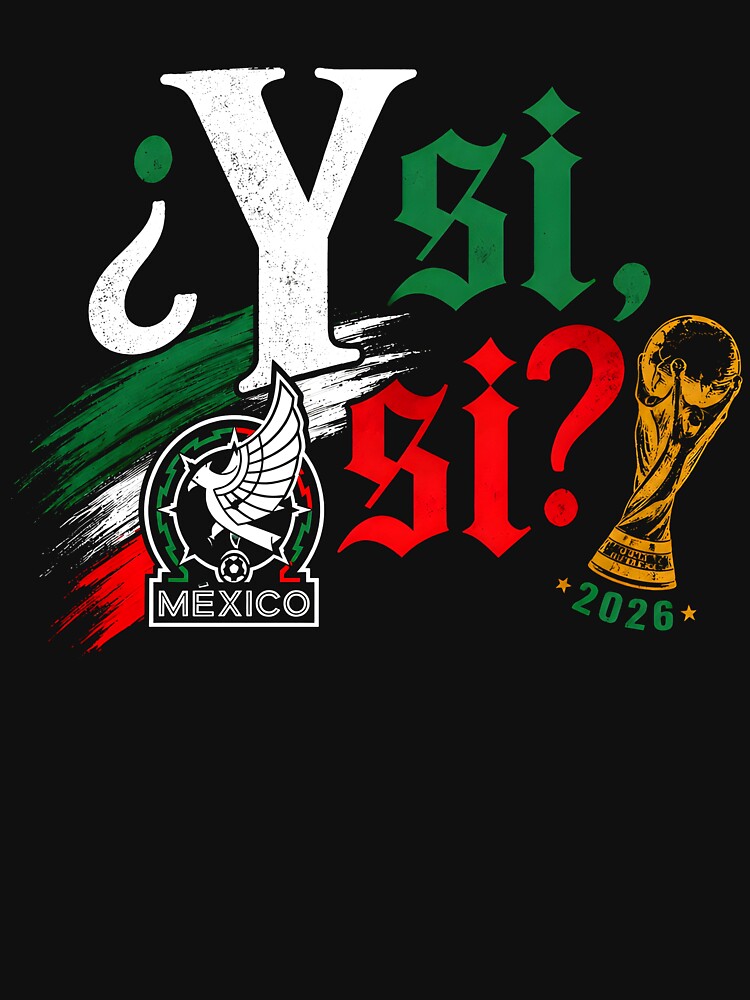 Y Si Si? 2026 Mexico Soccer Trophy by DarylPope