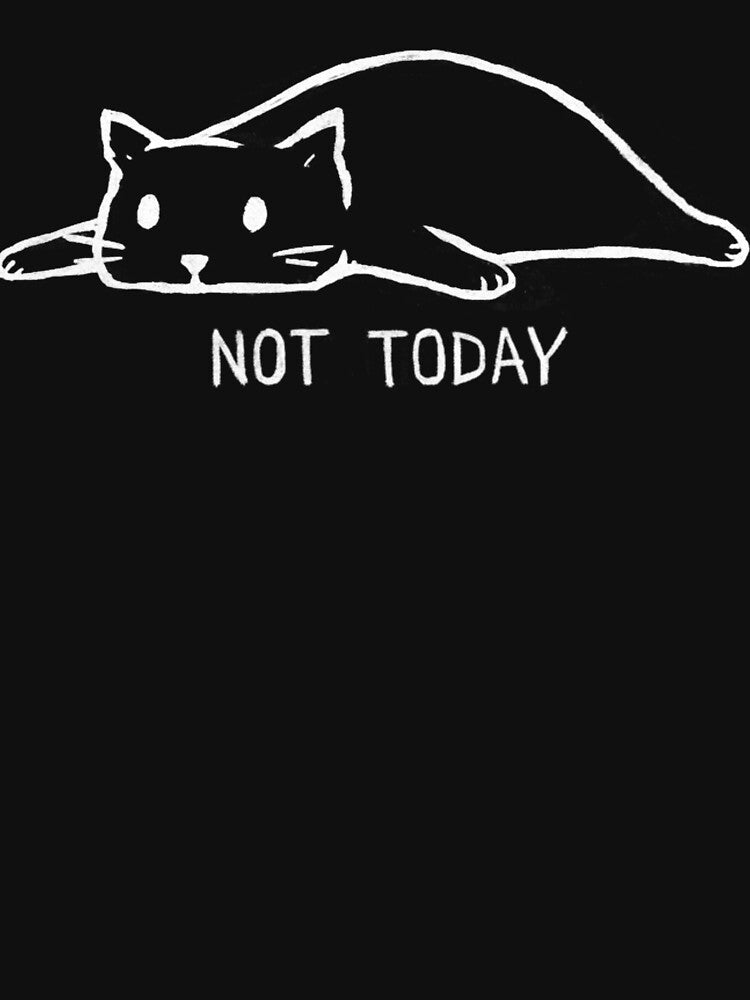 Not Today Classic by CaryWatsica