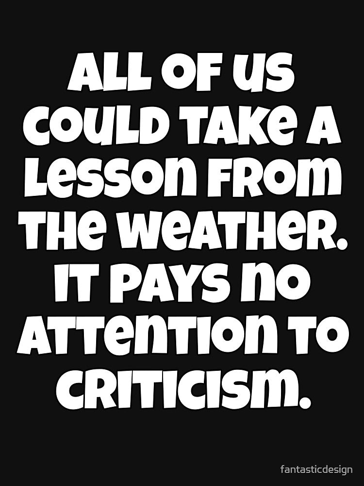 Funny Sarcastic Humor All Of Us Could Take A Lesson From The Weather by fantasticdesign