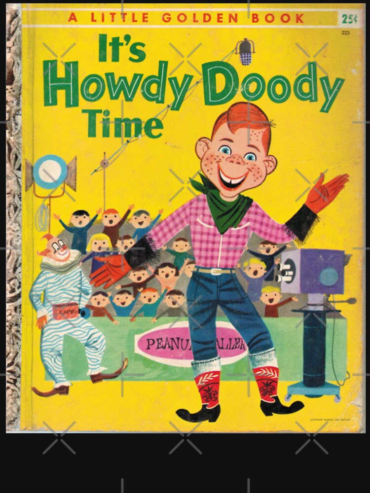 It s Howdy Doody Time Gifts For Fans, For Men and Women, Gift Valentine's Day by GinaRScott