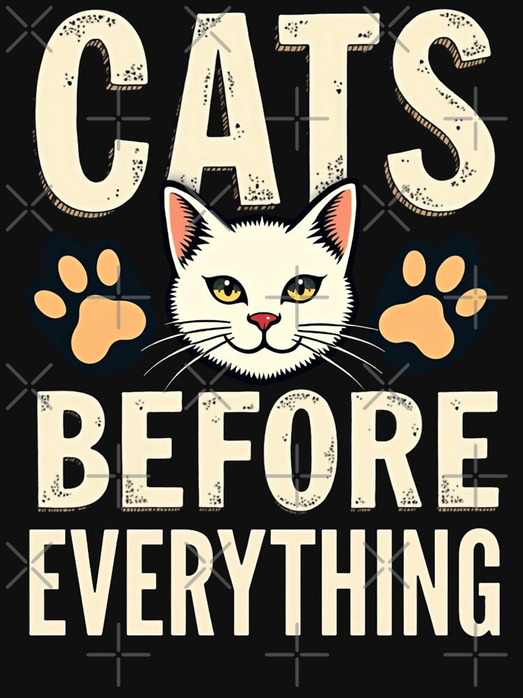 Cats Before Everything by PerkzPrints