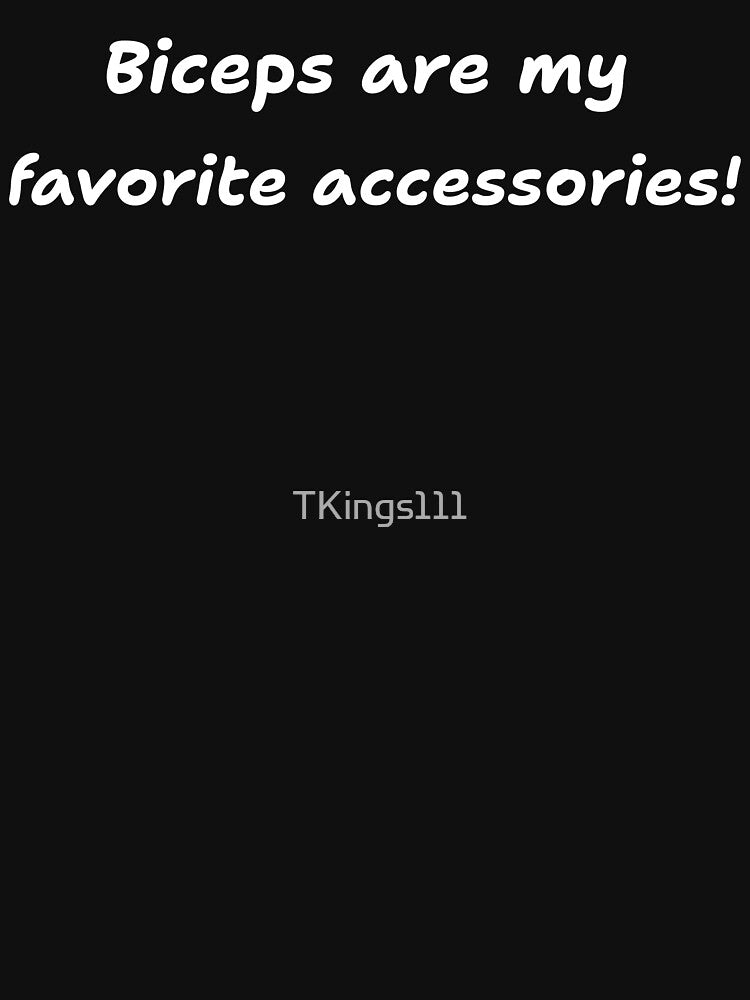 Biceps are my favorite accessories fitness lover by TKings111