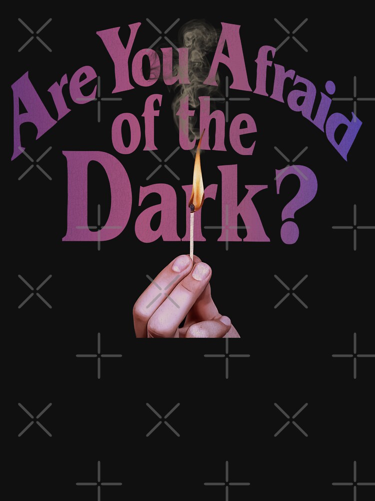 Are You Afraid Of The Dark? by acquiesce13