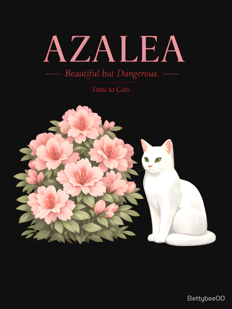 Azalea – Beautiful but Dangerous | Toxic to Cats Veterinary Awareness Design by Bettybee00