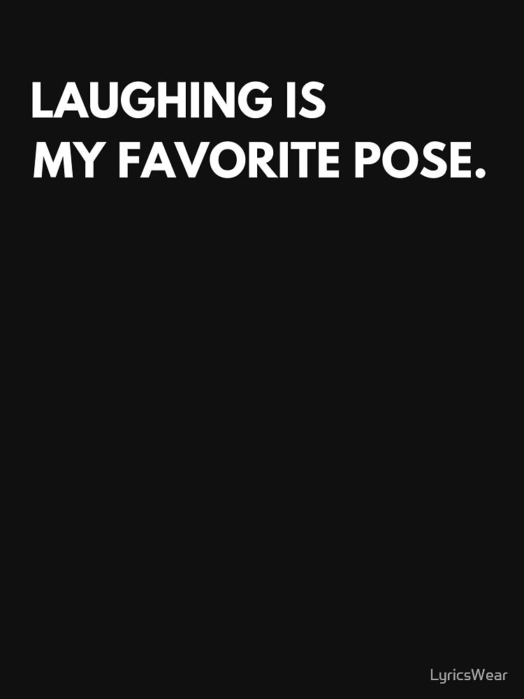 Laughing is My Favorite Pose- Laughter Yoga by LyricsWear