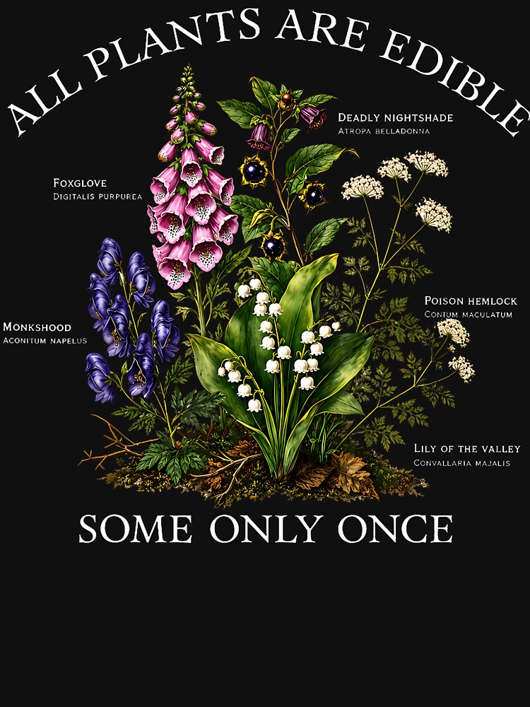All Plants Are Edible Some Only Once Funny Botany Gardening by Apparel-Vortex