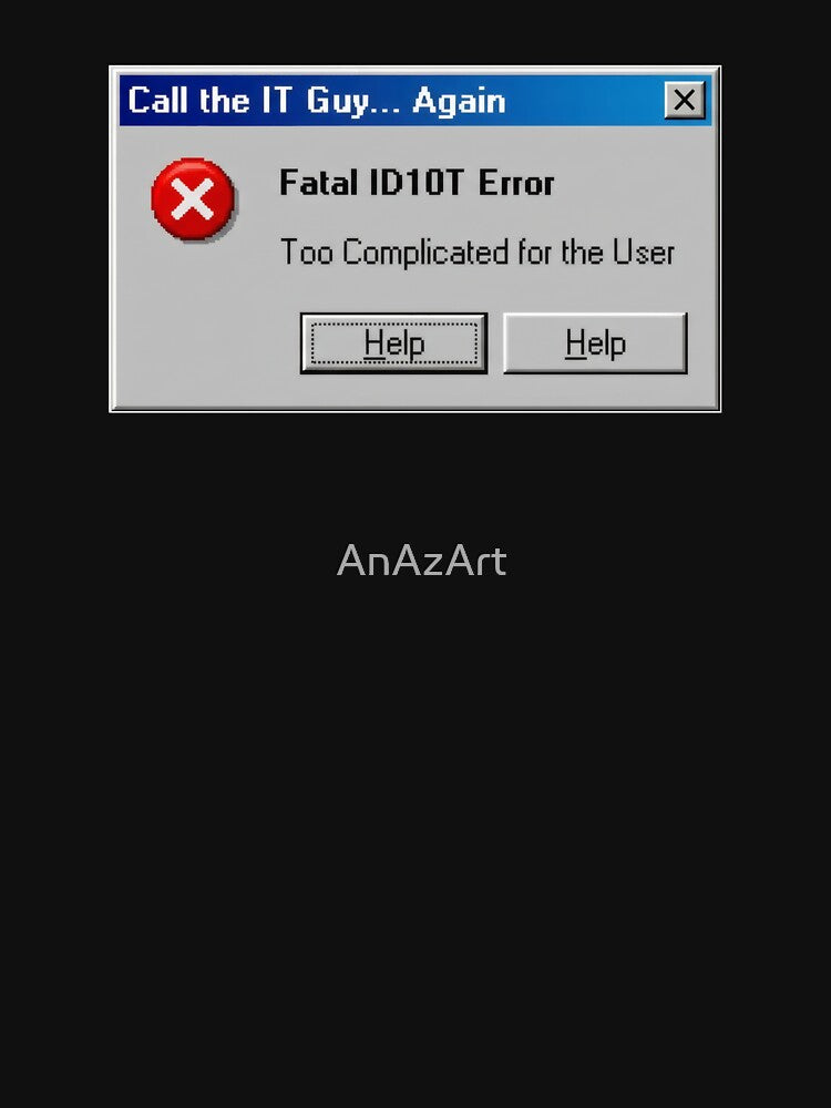 Funny Vintage Windows ID10T Error Message Popup by AnAzArt