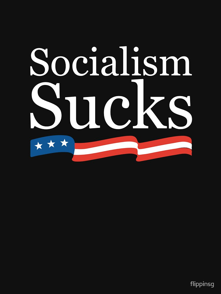 Socialism Sucks by flippinsg