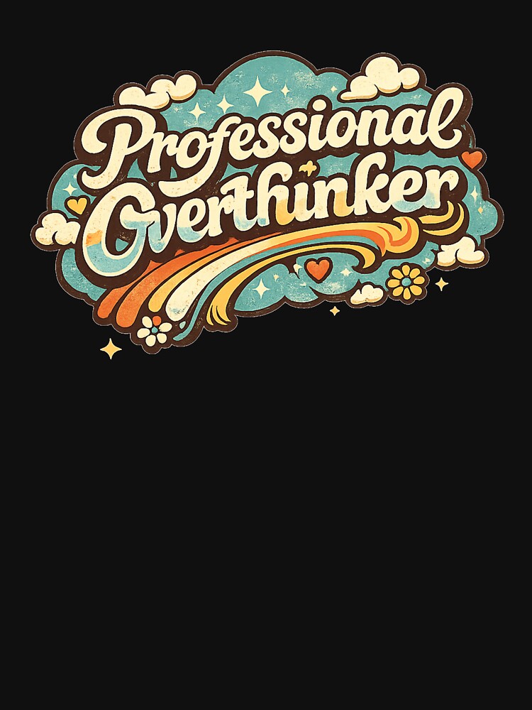Professional Overthinker | Retro Rainbow Typography by DNHZstore