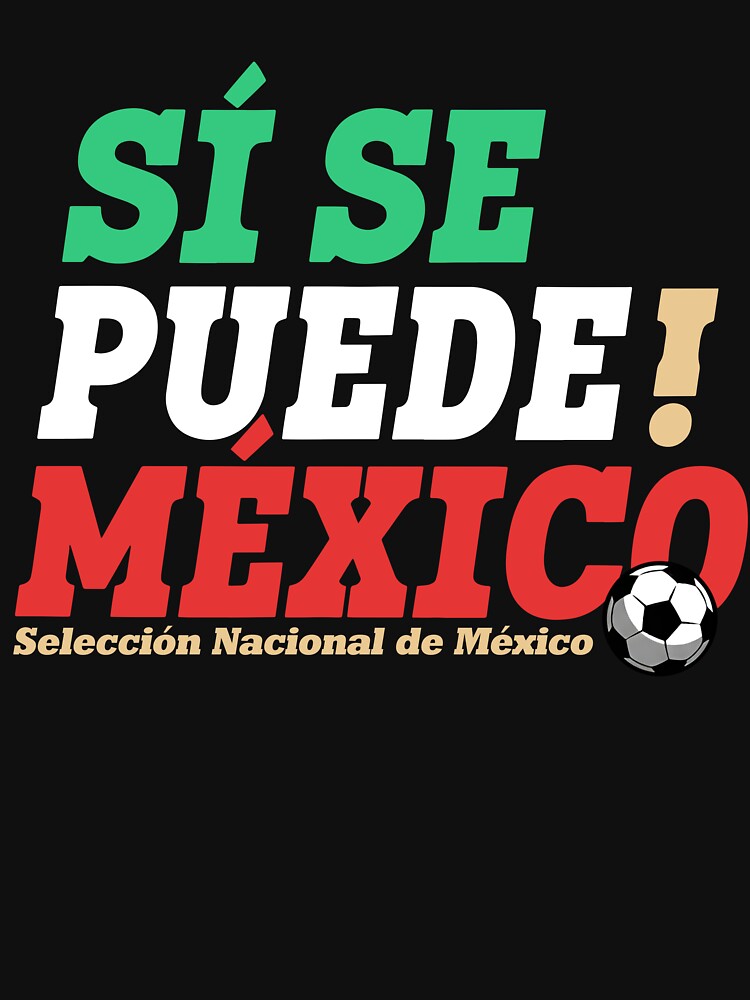 Sí Se Puede México Soccer Fan Mexican Football Support by kienoy