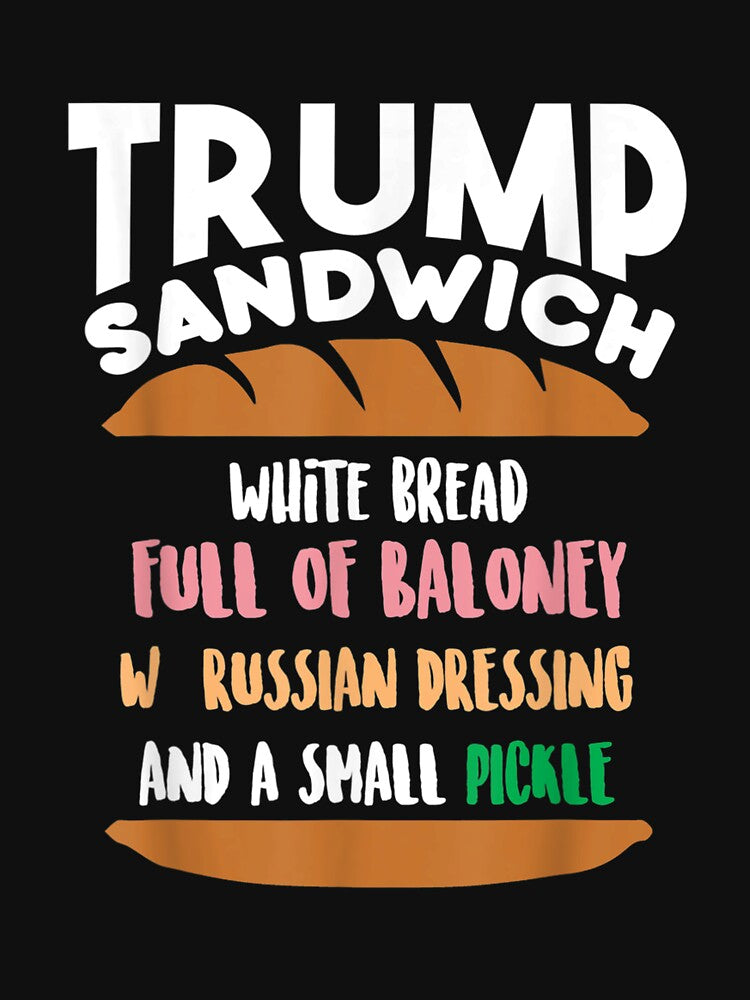 Trump Sandwich Anti-Trump Impeachment Funny by BradyAnthony