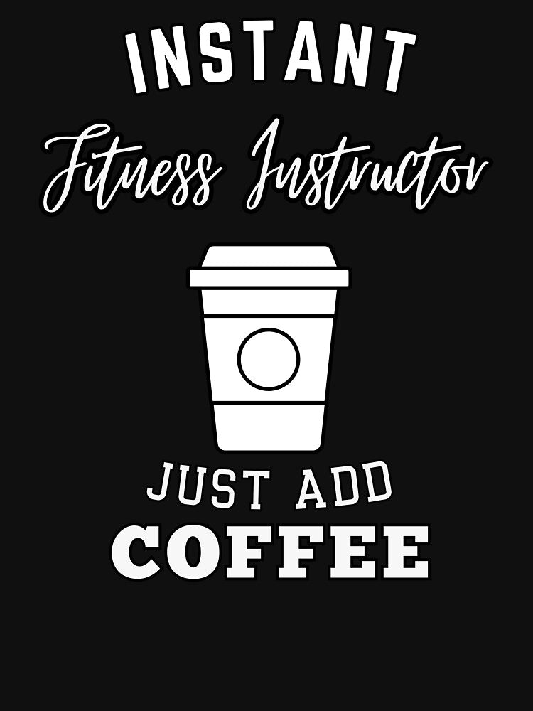 instant Fitness Instructor just add coffee by greenbluearts
