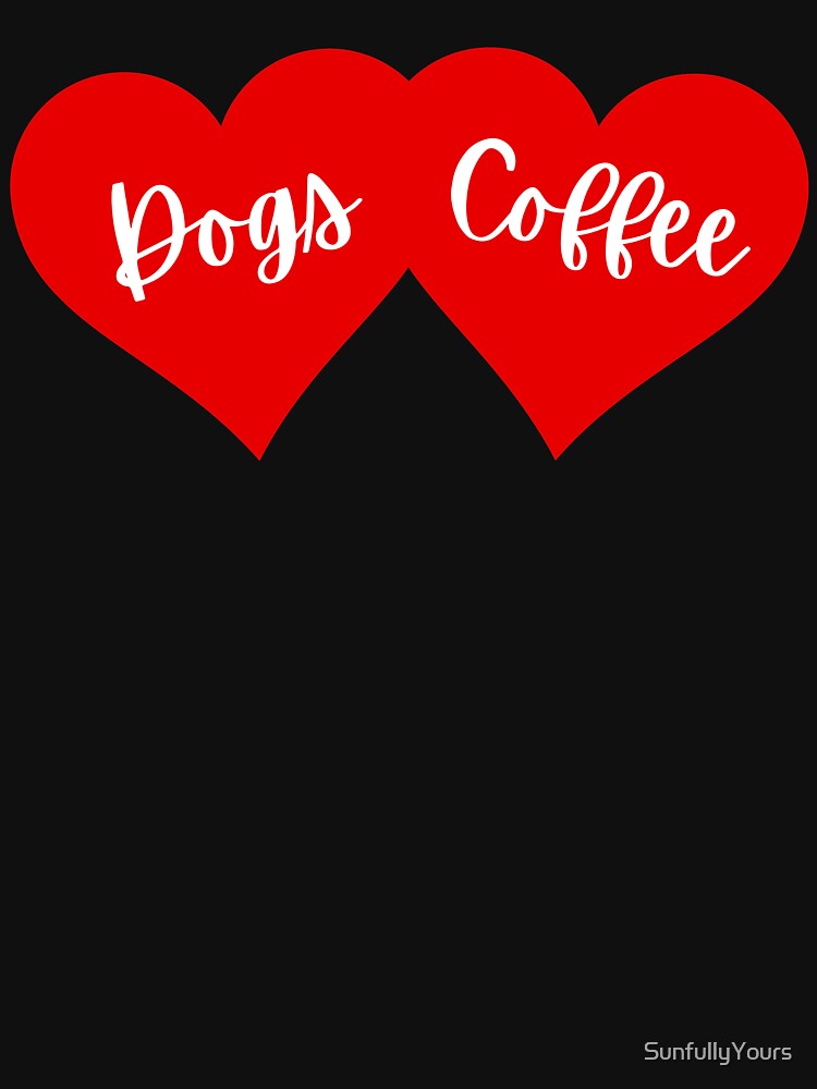 Dog Mother Coffee Lover by SunfullyYours