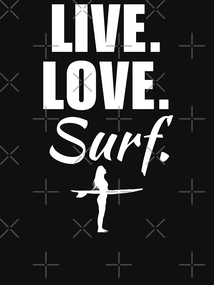 Live, love, surf. Surfing enthusiasts or lover club by NBSStore