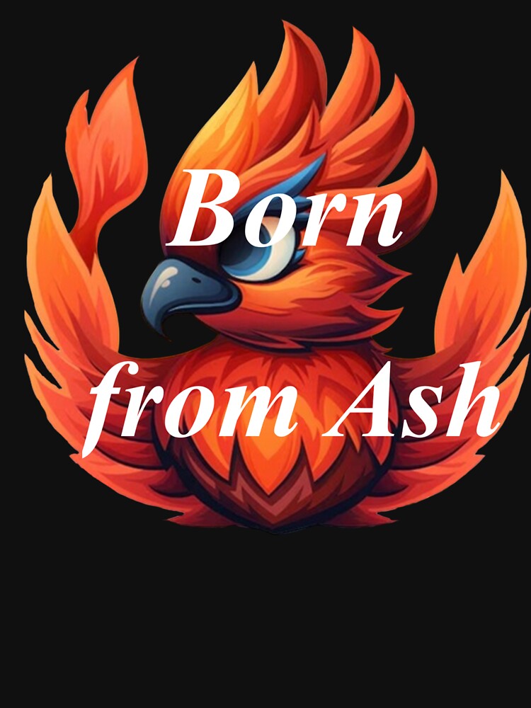 Born from Ash Phoenix Unique Elite Vintage Gift Graphic Tees by DesignsNow4You