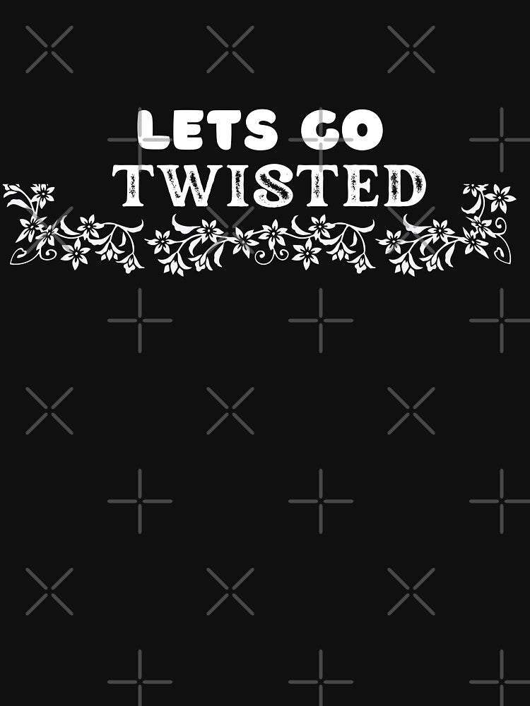 Lets Go Twisted Custom Yoga Prints for Workout by Katedesignz