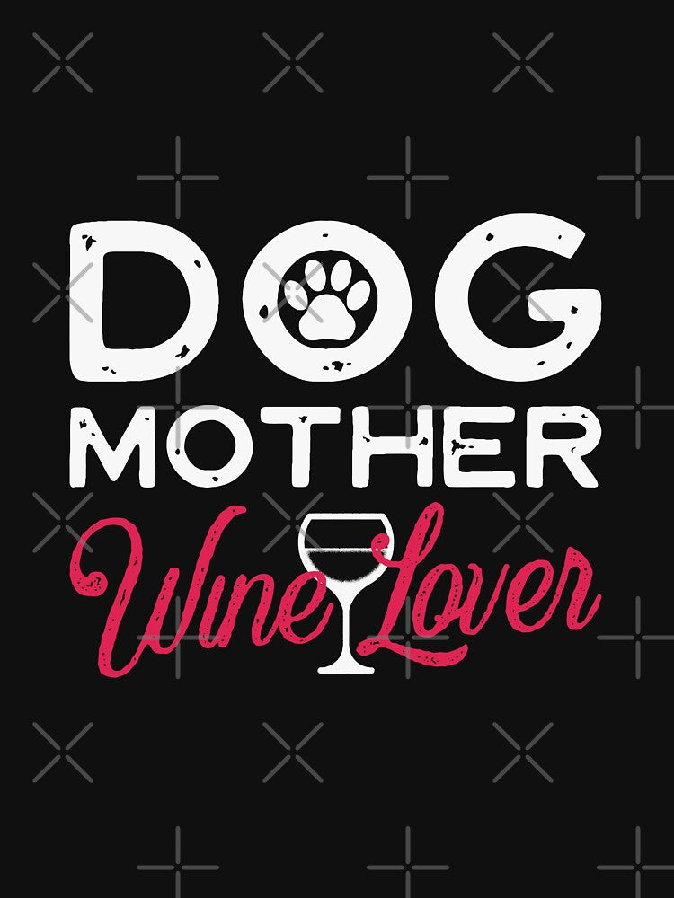 Dog mother wine lover by BeeMeCreative