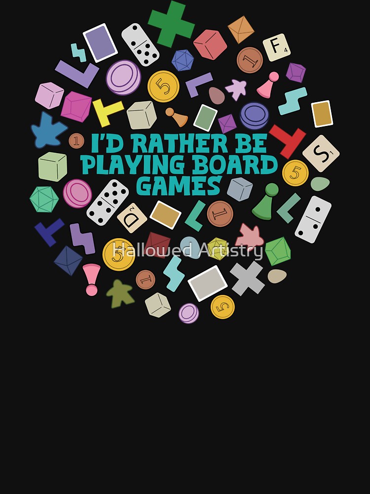 I'd Rather Be Playing Board Games | Board Gamer Circle Meeple Dice Design by Hallowed Artistry