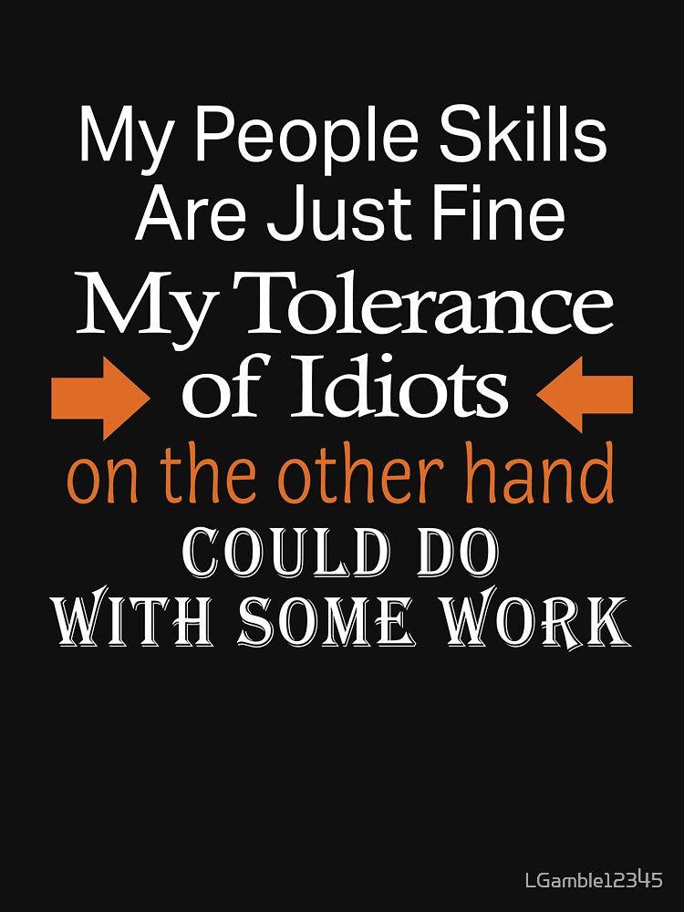 Awesome people skills dealing with idiots for nerd by LGamble12345
