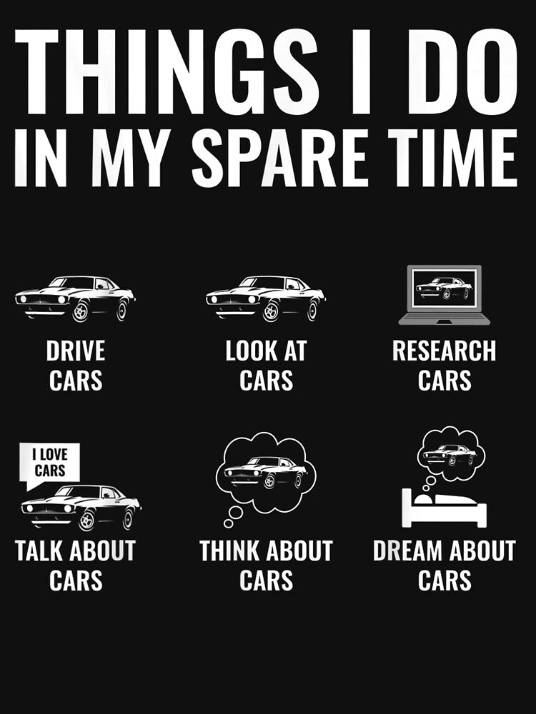 Things I Do In My Spare Time Funny Car Lover Muscle Car Guy T-Shirt by KellyeCollard