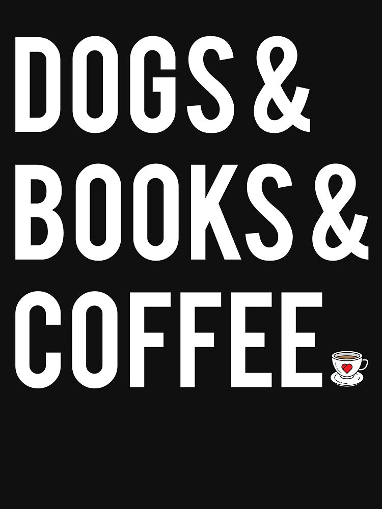 Dogs Books And Coffee by kamrankhan