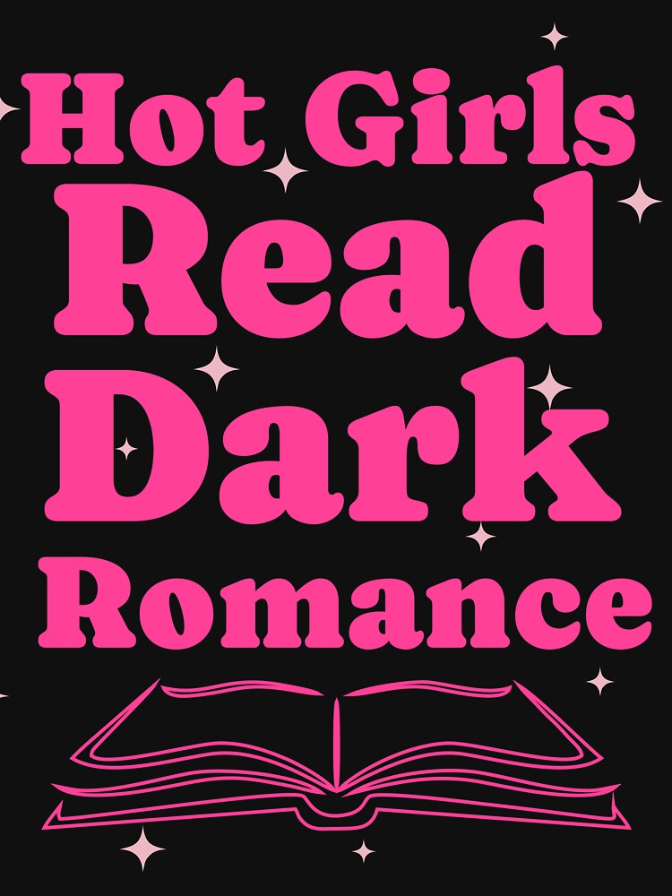 Hot Girls Read Dark Romance Pink BookTok Bookish by Joshbrowny