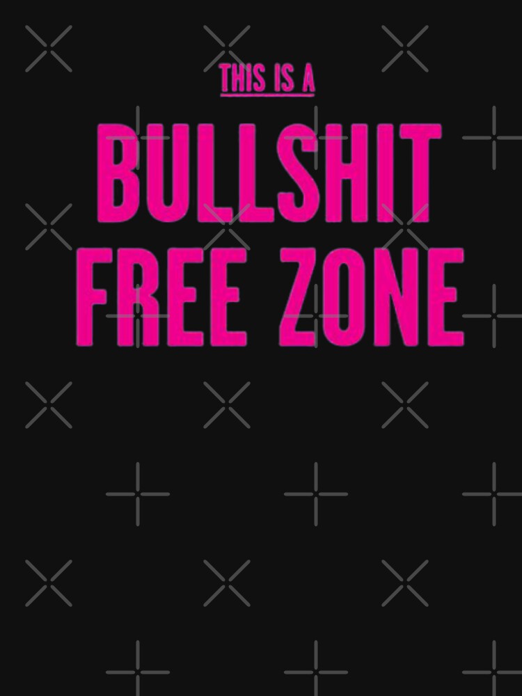 This is a bullshlt free zone t shirt by KewlMix