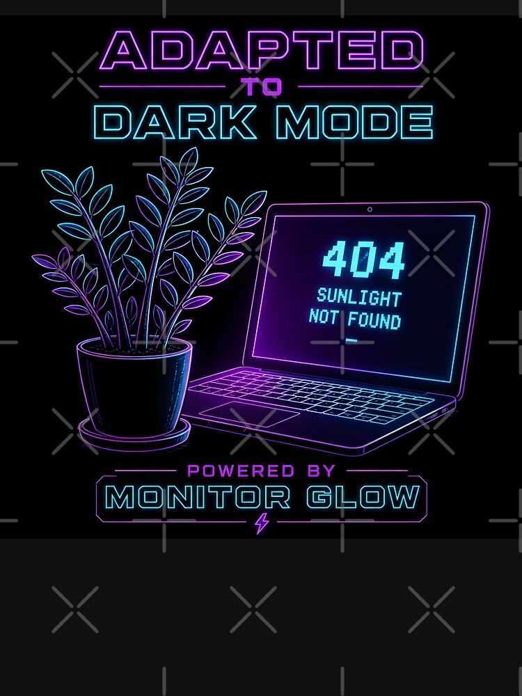 Adapted To Dark Mode 404 Sunlight Not Found Plant Parent by ThirdShiftLab