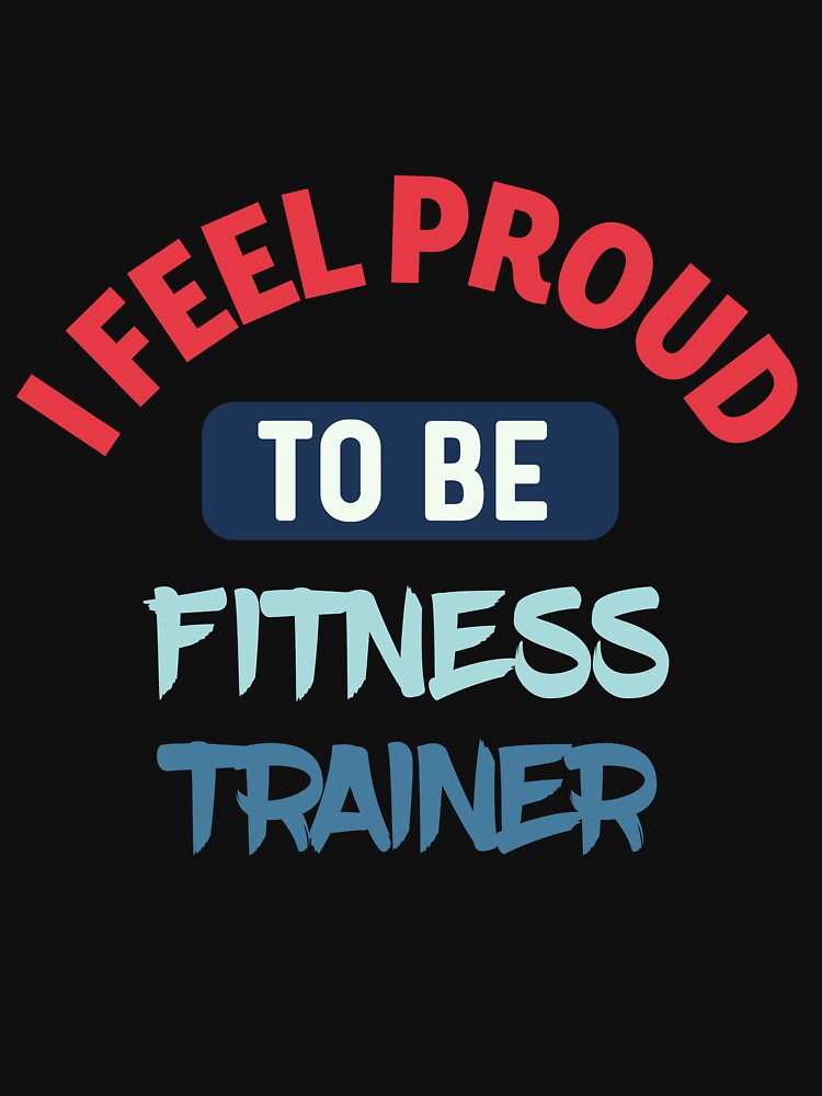 I feel Proud to be fitness trainer retro by bumperapparels