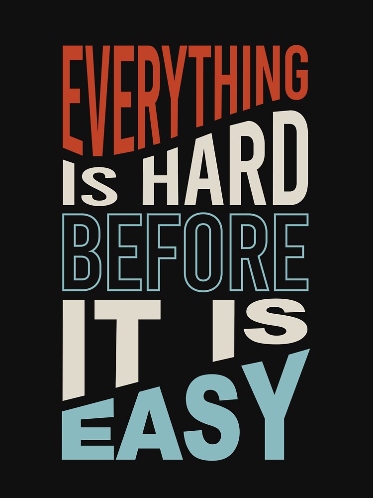Fitness Motivation Everything is Hard before It Is Easy by whyitsme