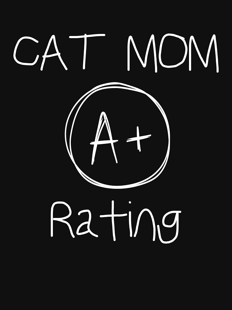 Cat Mom A+ Rating Shirt, Cat Lover Shirt by Sleepy Cat Design