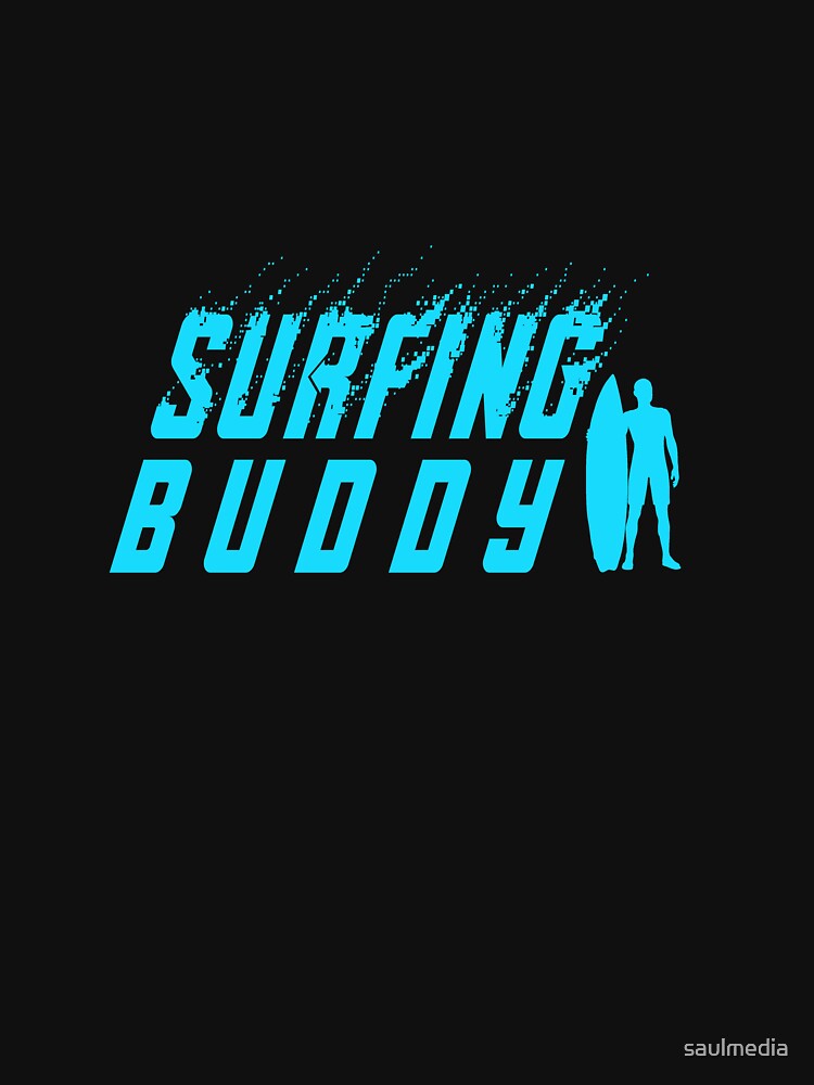 Surfing Buddy by saulmedia