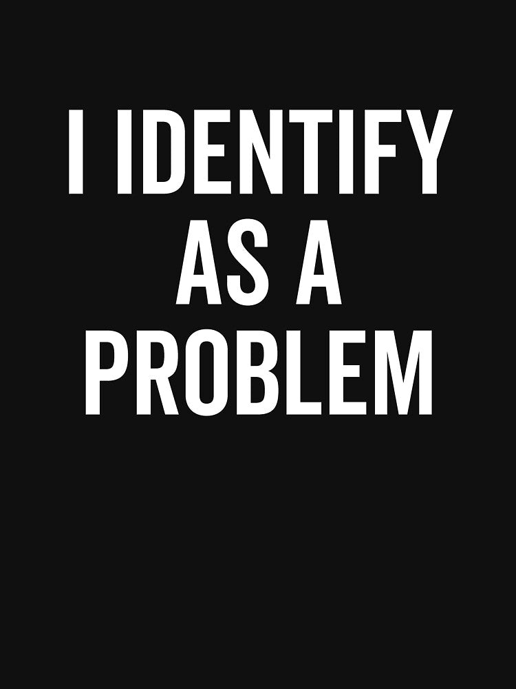 I Identify as a Problem by Frank Ring