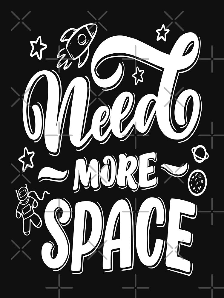 Need More Space by ProjectX23