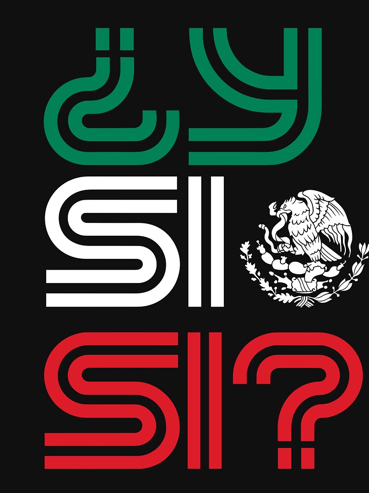 ¿Y Si Sí? Mexico Flag Soccer Mexican Soccer Fan by DarylPope