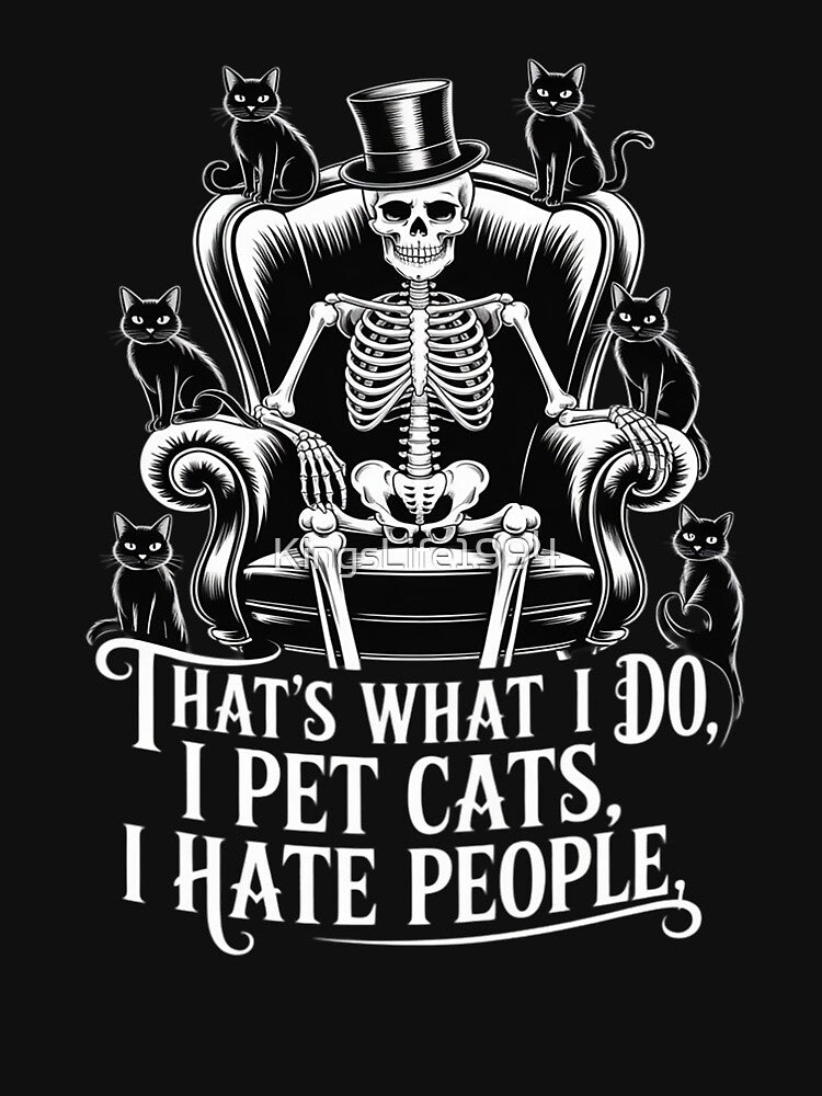 I Pet Cats I Hate People Skeleton Cat Lover Halloween Kitty by KingsLife1994