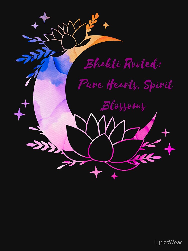 Bhakti Rooted: Pure Hearts, Spirit Blossoms. by LyricsWear