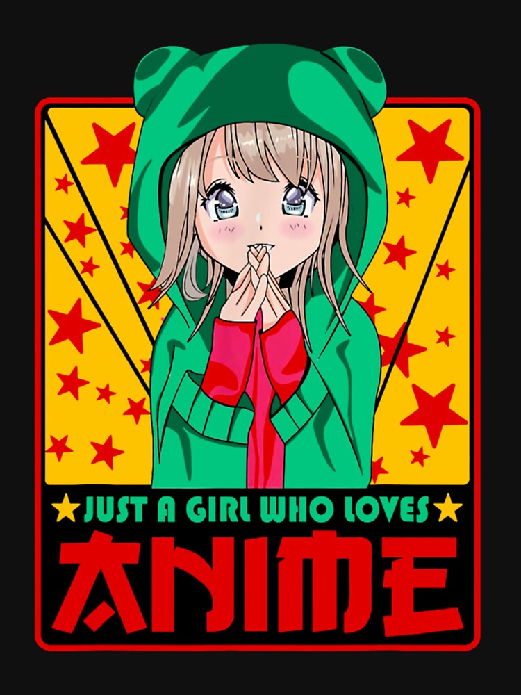 Kawaii Just A Girl Who Loves Anime- Limited Edition | Perfect Gift by annzvbs