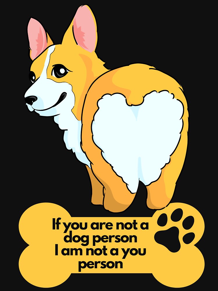 Dog Lover | Corgi Lover | If you are not a dog person I am not a you person | Funny Dog Lover design | Dog Lover Vibrant colorful design by FitBeast