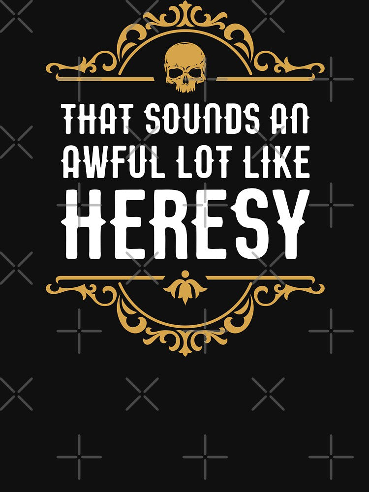 Awful Lot Like Heresy Funny Wargaming Meme by pixeptional