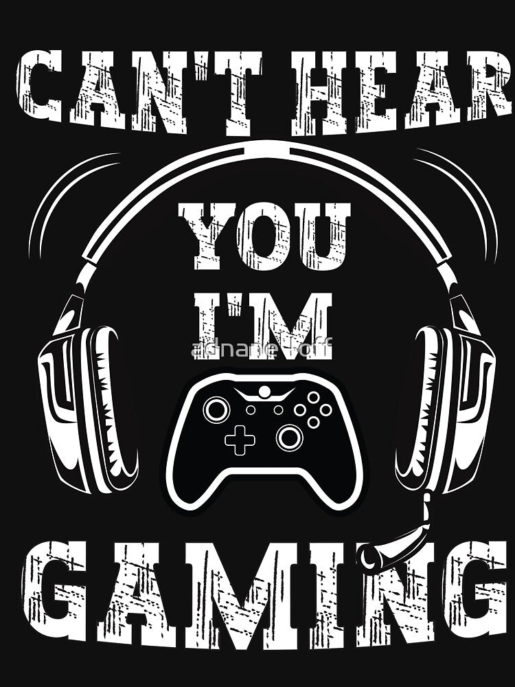 cant hear you i am gaming, funny gaming, gaming quotes by adnane4off