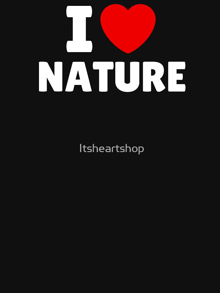 I Love Nature by Itsheartshop