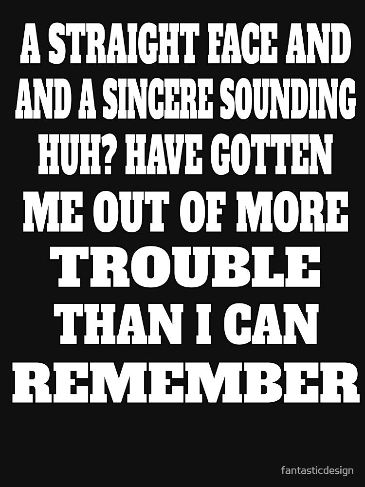 Funny Sarcastic Humor A Straight Face And A Sincere Sounding Huh? by fantasticdesign